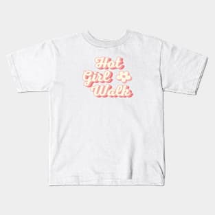 Hot Girl Walk Kids T-Shirt